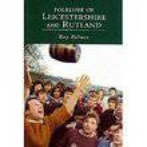 Folklore of Leicestershire and Rutland by ROY PALMER