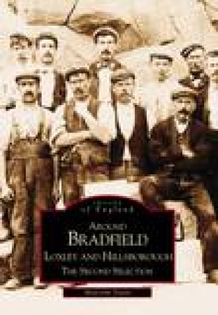 Around Bradfield, Loxley & Hillsborough by MALCOLM NUNN