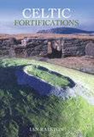 Celtic Fortifications by IAN RALSTON