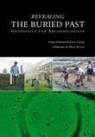 Revealing the Buried Past by JOHN GATER