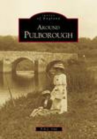 Around Pulborough by P A L VINE