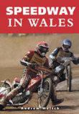 Speedway in Wales by ANDREW WELTCH