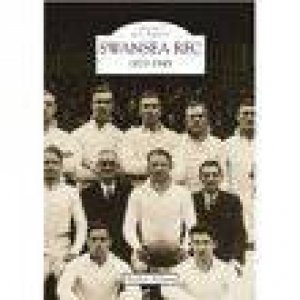 Swansea Rugby Football Club 1873-1945 by BLEDDYN HOPKINS