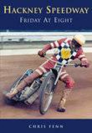 Hackney Speedway by CHRIS FENN