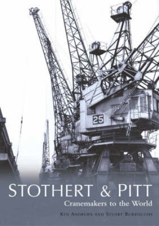 Stothert & Pitt by KEN ANDREWS