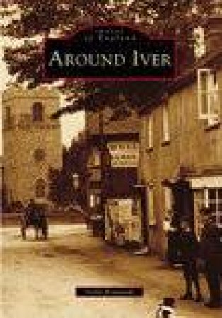 Around Iver by GEORGE ROWLANDS