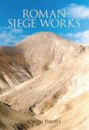 Roman Siege Works by Gwyn Davies