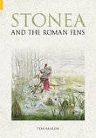 Stonea & The Roman Fens by TIM MALIM