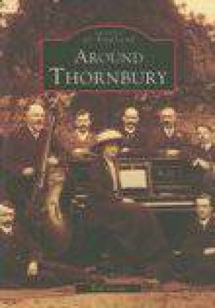 Around Thornbury by TOM CROWE