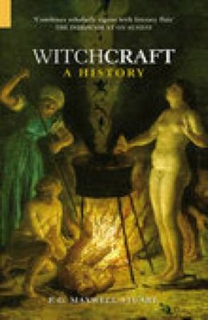 Witchcraft by P G MAXWELL-STUART