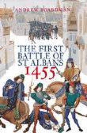 First Battle of St Albans by ANDREW BOARDMAN