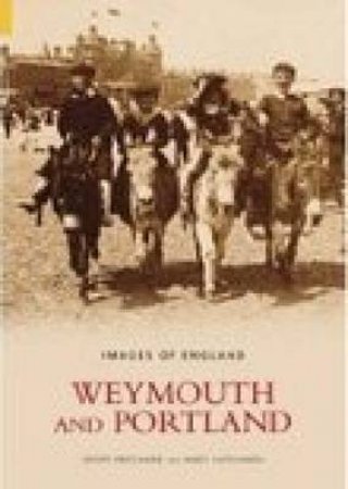 Weymouth and Portland by GEOFFREY PRITCHARD