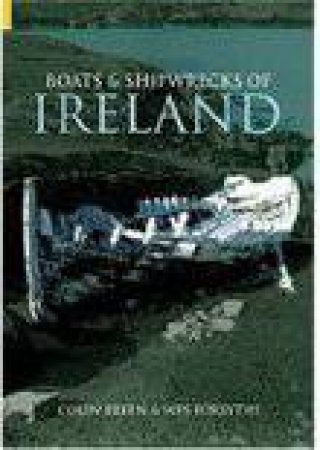 Boats and Shipwrecks of Ireland by COLIN BREEN