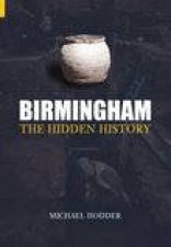 Birmingham The Hidden History