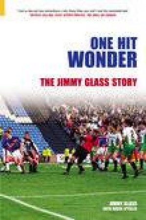 One Hit Wonder by JIMMY GLASS