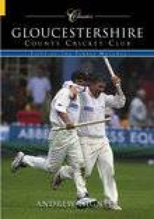 Gloucestershire CCC by ANDREW HIGNELL