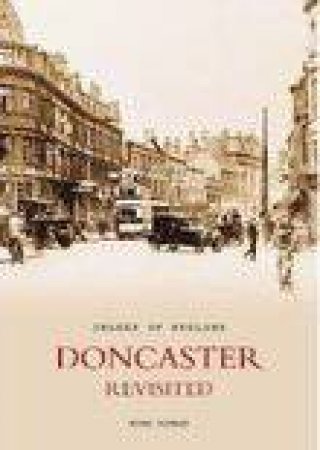 Doncaster Revisited by PETER TUFFREY