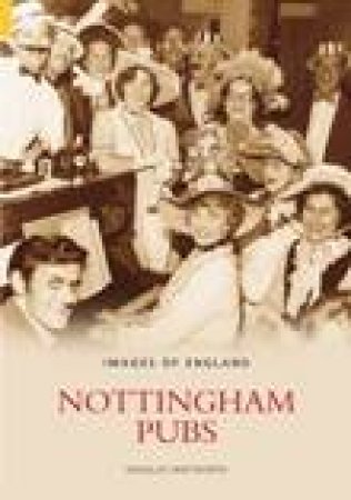 Nottingham Pubs by DOUGLAS WHITWORTH