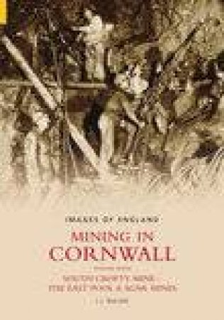 Mining in Cornwall Vol 7 by L J BULLEN