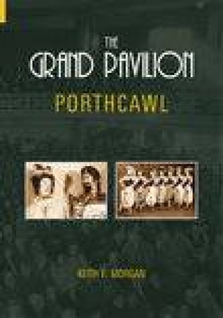 Grand Pavilion Porthcawl by I M MORGAN