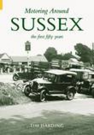 Motoring Around Sussex by TIM HARDING