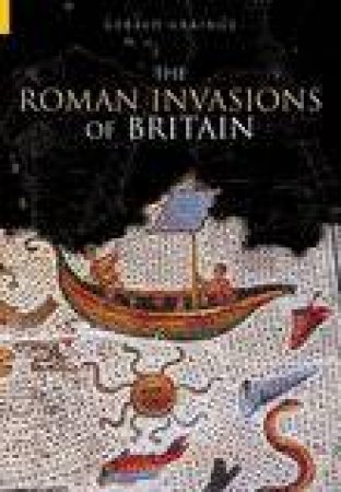 Roman Invasions of Britain by GERALD GRAINGE