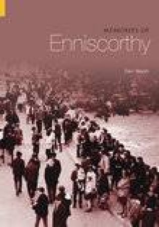 Memories of Enniscorthy by DAN WALSH