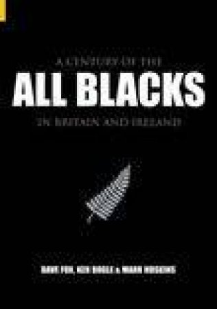 Century of the All Blacks by DAVID FOX