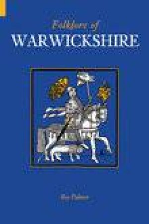 Folklore of Warwickshire by ROY PALMER