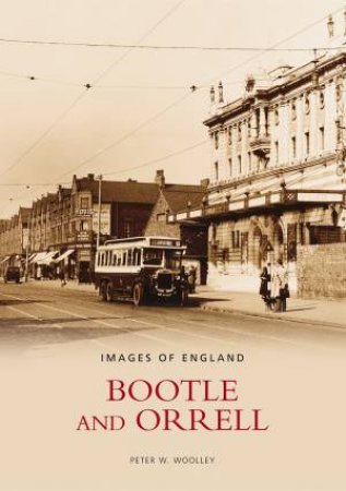 Bootle & Orrell by PETER W WOOLLEY