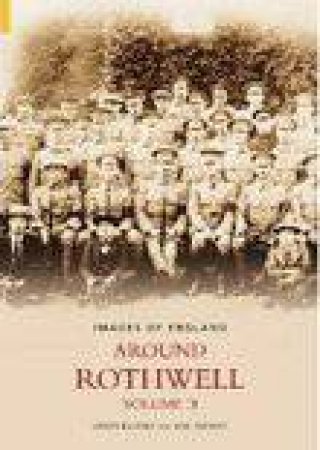 Around Rothwell Volume Two by SIMON BULMER