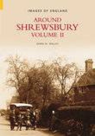 Around Shrewsbury by DEREK M WALLEY