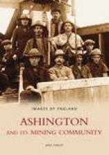 Ashington  Its Mining Community