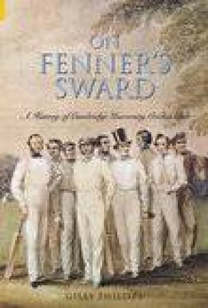 On Fenner's Sward by GILES PHILLIPS