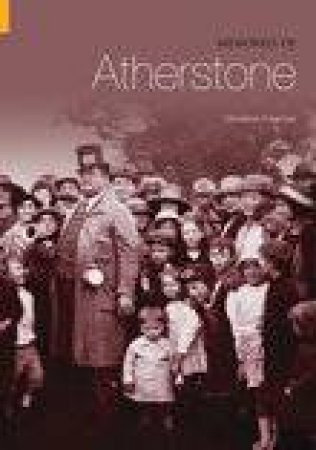 Memories of Atherstone by CAROL FREEMAN