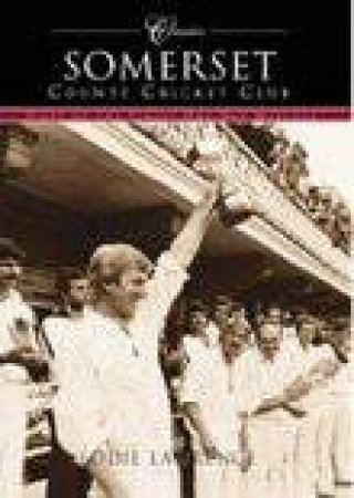 Somerset CCC by EDDIE LAWRENCE