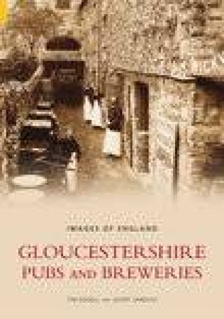 Gloucestershire Pubs & Breweries by TIM EDGELL