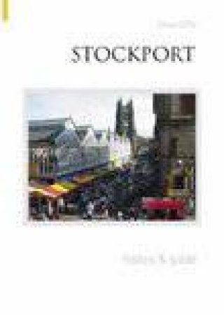 Stockport History and Guide by STEVE CLIFFE