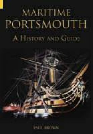 Maritime Portsmouth by PAUL BROWN