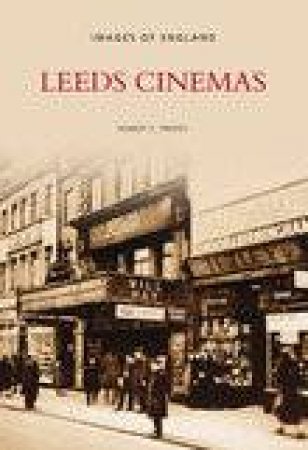 Leeds Cinemas by BOB PREEDY