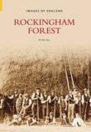 Images of Rockingham Forest by BARTON HILL HISTORY GROUP