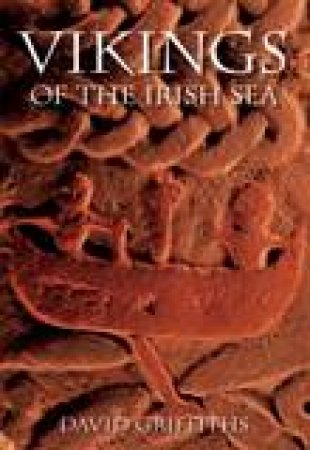 Vikings of the Irish Sea by David Griffiths