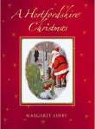 Hertfordshire Christmas by MARGARET ASHBY