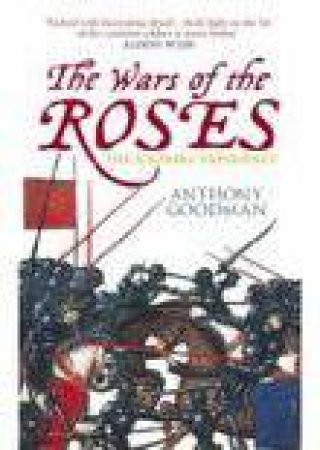 Wars of the Roses by Anthony Goodman