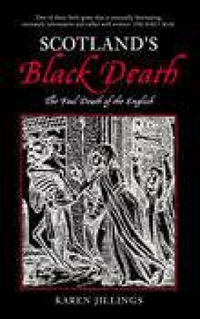 Scotland's Black Death by KAREN JILLINGS