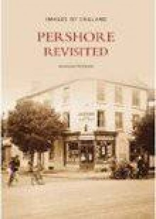 Pershore Revisited by CAROL FREEMAN