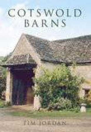 Cotswold Barns by TIM JORDAN