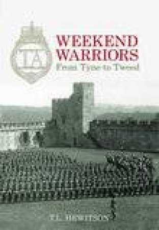 Weekend Warriors by T L HEWITSON