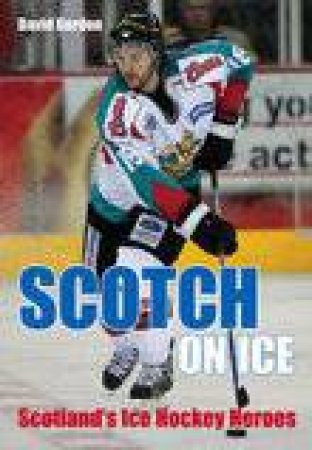 Scotch on Ice by DAVID GORDON