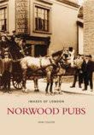 Norwood Pubs by JOHN COULTER